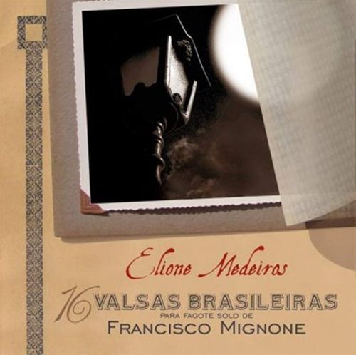 CD Elione Medeiros-16 Valsas Brasileiras para Fagote Solo Francisco Mignone