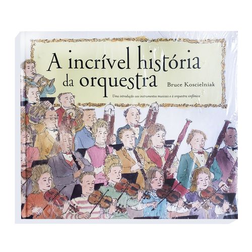 Livro A Incrível História da Orquestra